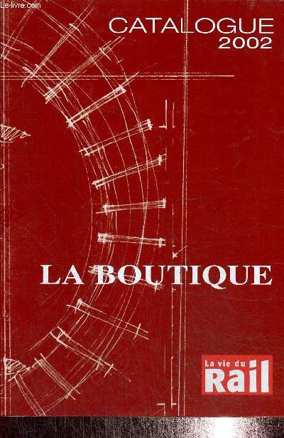 La Vie du Rail, Catalogue 2002 - La Boutique