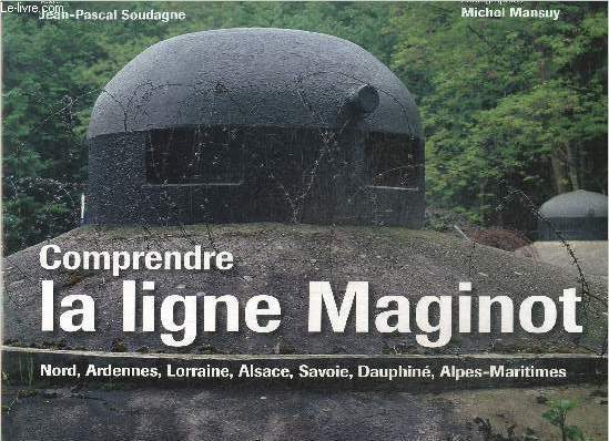 Comprendre la ligne Maginot