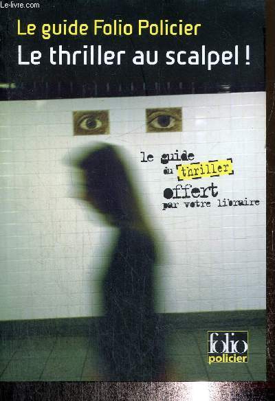 Le guide Folio Policier - Le thriller au scalpel !