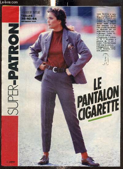 Super-Patron : Le pantalon cigarette, tailles 36-40-44 (septembre 1989)