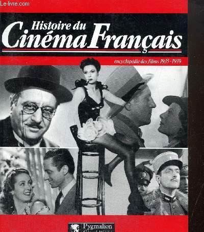 Histoire du cinma franais - Encyclopdie des films 1935-1939