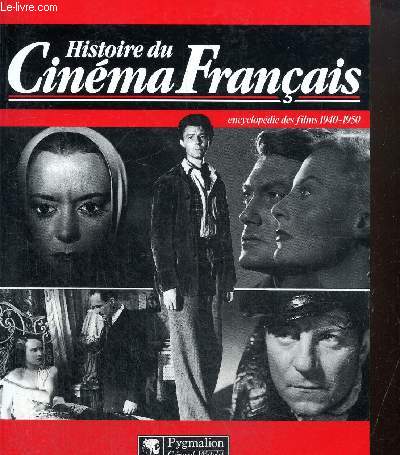 Histoire du cinéma français - Encyclopédie des films 1940-1950