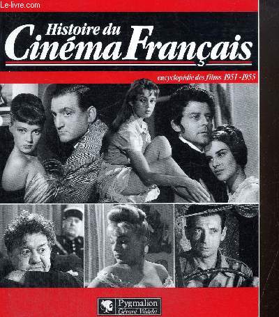 Histoire du cinma franais - Encyclopdie des films 1951-1955