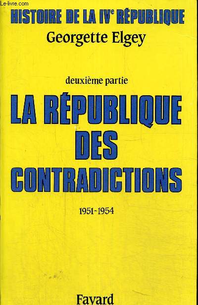 Histoire de la IVe Rpublique, 2e partie : La Rpublique des contradictions, 1951-1954