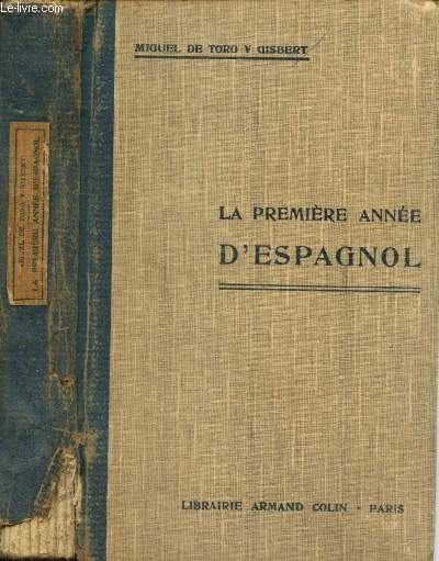 La premire anne d'espagnol : Grammaire, vocabulaire, exercices, conversation, morceaux choisis