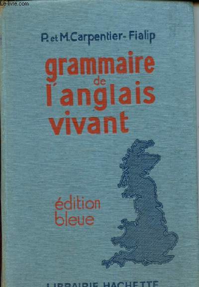 Grammaire de l'anglais vivant - Edition bleue