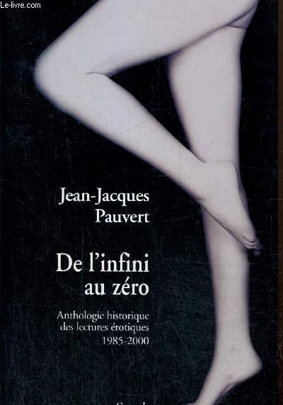 Anthologique historique de lectures rotiques, tome V : 1985-2000, De l'infini au zro