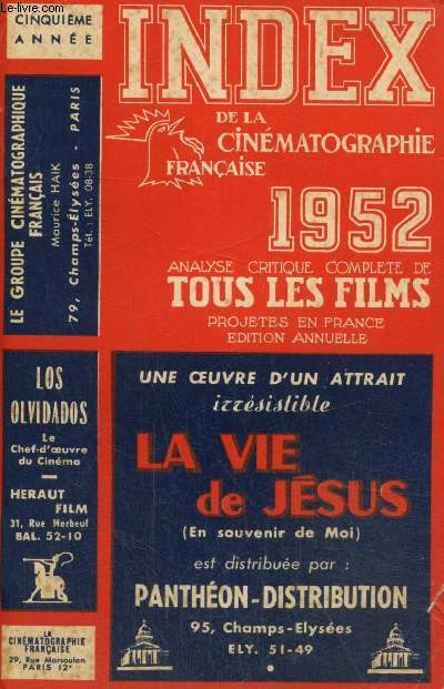 Index de la cinmatographie franaise 1952, cinquime anne : Analyse critique complte de tous les films projets en France