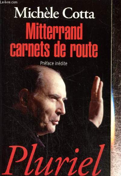 Mitterrand, carnets de route