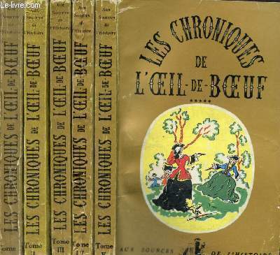 Les Chroniques de l'Oeil-de-Boeuf, tomes I  V (5 volumes, Collection 