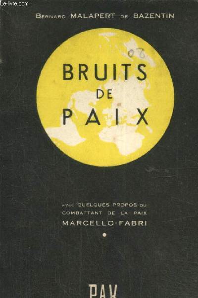 Bruits de paix avec quelques propos du combattant de la paix Marcello-Fabri