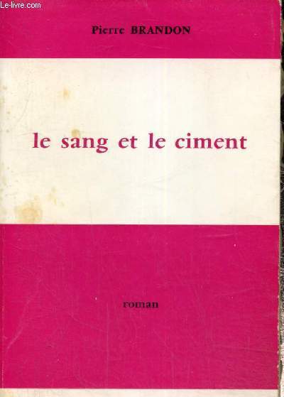 Le sang et le ciment