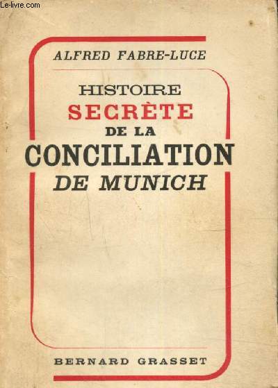 Histoire secrte de la conciliation de Munich