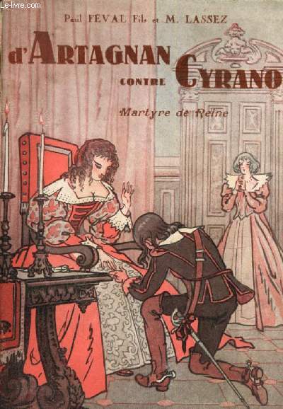 D'Artagnan contre Cyrano, tome II : Martyre de Reine