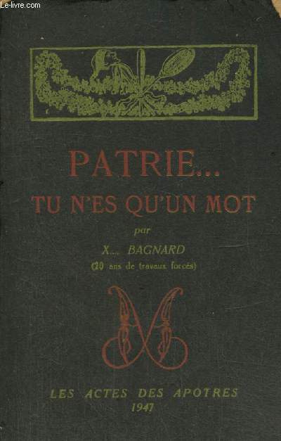 Patrie... Tu n'es qu'un mot - 20 ans de travaux forcs