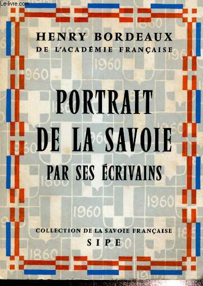 Portrait de la Savoie par ses crivains (Collection de la Savoie franaise)