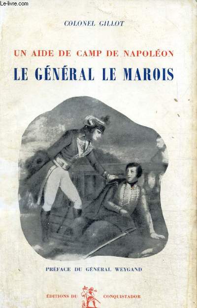 Le Gnral Le Marois, un aide de camp de Napolon
