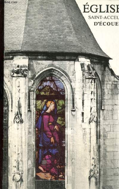 Eglise Saint-Acceul d'Ecouen - Fief des Montmorency (XVIe sicle)