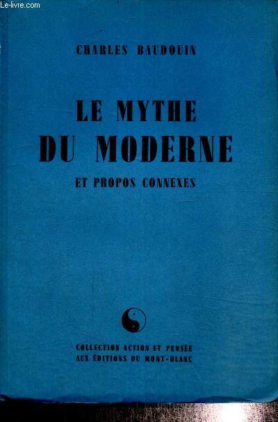 Le Mythe du Moderne et propos connexes (Collection 