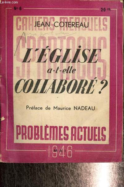 Problmes actuels, n6 (mai 1946) : L'Eglise a-t-elle collabor ?