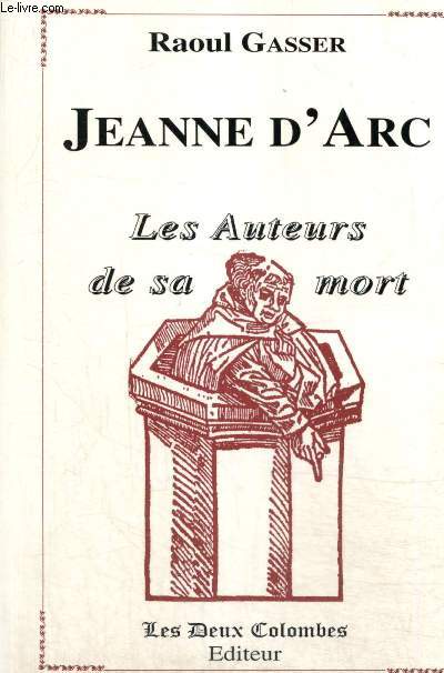 Jeanne d'Arc - Les auteurs de sa mort