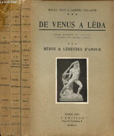 De Vnus  Lda, guide moderne et plaisant  travers les mythes anciens : tomes I  III (3 volumes) : L'Olympe / Les dieux chez les mortelles / Hros & lgendes d'amour