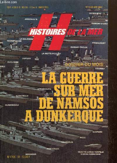 Histoires de la Mer, n19 (septembre-octobre 1981) : La guerre sur mer de Namsos  Dunkerque / L'agonie du contre-torpilleur Bison (Jean Romassin) / Lumey, l'indompt fut-il un pirate ou un corsaire (Val Marlais) / ...