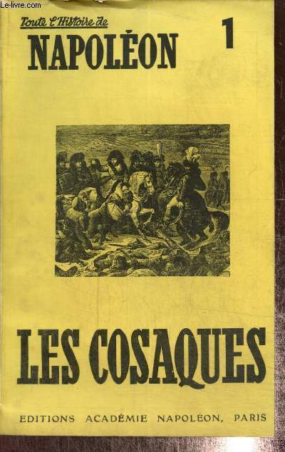 Toute l'Histoire de Napolon, n1 : Les Cosaques