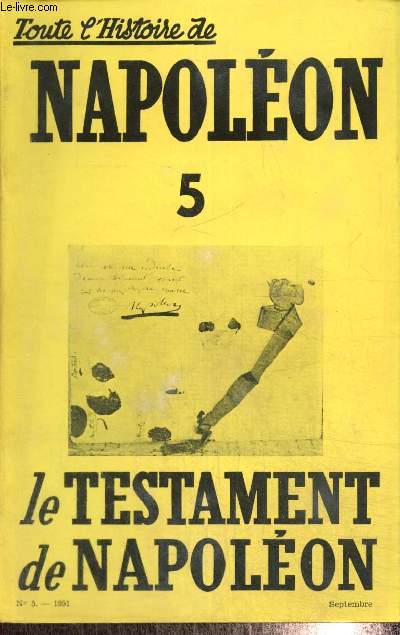 Toute l'Histoire de Napolon, n5 : Le Testament de Napolon