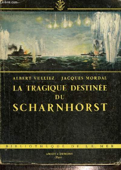 La tragique destine du Scharnhorst (Collection 