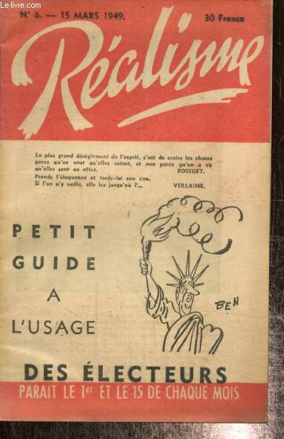 Ralisme, n6 (15 mars 1949) : La Grande Imposture / Rponse de deux Franais moyens  un correspondant bienveillant au sujet du Gnral de Gaulle / Pour qui ne pas voter ? / Ceux qui refusent la rconciliation /...