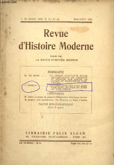 Revue d'Histoire Moderne, tome IV, n23 (mai-aot 1936) : Un projet d'alliance entre Charles-Quint et Franois Ier ngoci par Louise de Savoie et Marguerite d'Autriche (Gh. De Boom) / L'exportation des vins barnais dans les pays du Nord au XVIIe sicle