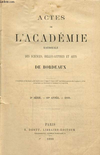Actes de l'Acadmie Nationale des Sciences, Belles-Lettres et Arts de Bordeaux - 3e srie, 60e anne