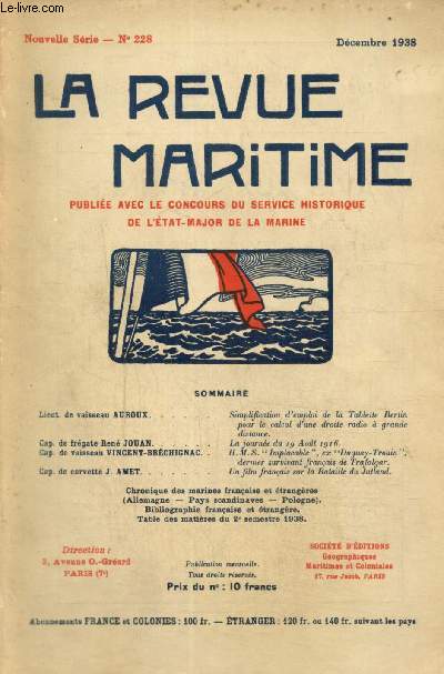 Le Revue Maritime, n228 (dcembre 1938) : Simplification d'emploi de la Tablette Bertin pour le calcul d'une droite radio  grande distance (Auroux) / La journe du 19 aot 1916 (Jouan Ren) / Un film franais sur la bataille du Jutland (Amet J.) /...