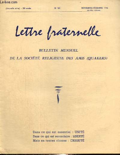 Lettre fraternelle, 35e anne, n161 (novembre-dcembre 1956) : Une nation disqualifie / Psychologie et religion (Basil Ivan Rakoczi) / Fred Barlow (Jean Piern) / Chronique esprantiste (G. Perra) / Rencontre des Quakers Suisses (Henri Schultz) /...