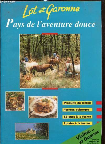 Lot et Garonne : le pays de l'aventure douce