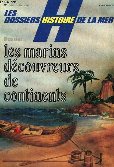 Les Dossiers Histoire de la Mer, n4 : Les marins dcouvreurs de continents / Les navigateurs de l'ombre (Robert de la Croix) / Ibn Batouta, 