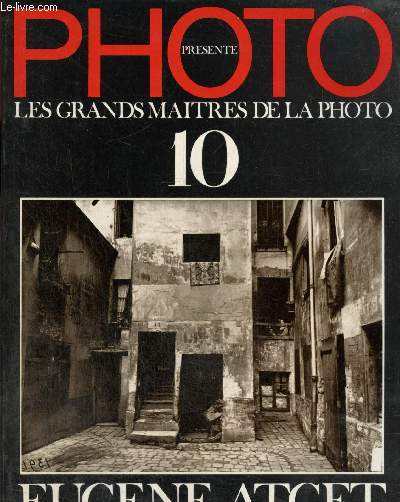 Les Grands Matres de la Photo, tome X : Eugne Atget