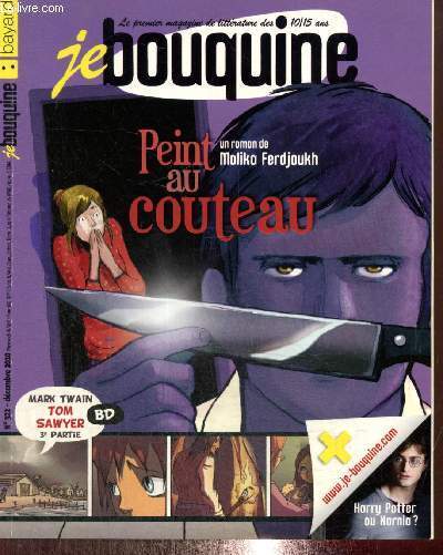 Je Bouquine, n322 (dcembre 2010) : Peint au couteau (Malika Ferdjoukh) / BD : Bonk / Actus : livres, cinma, musique / Ca bouquine au collge / Feuilleton : Marion (Fanny Joly) / BD littraire : Tom Sawyer (dernire partie, Mark Twain) /...