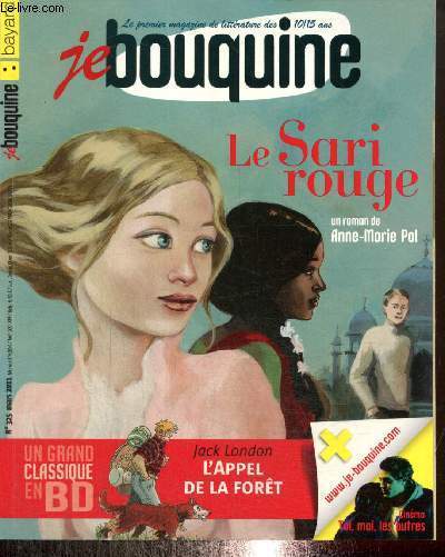 Je Bouquine, n325 (mars 2011) : Le Sari rouge (Anne-Marie Pol) / BD : 4 soeurs (Malika Ferdjoukh) / Tous potes, Adoportraits / Feuilleton : Marion (Fanny Joly) / BD littraire : L'appel de la fort (Jack London) /...