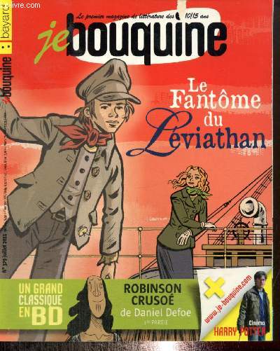 Je Bouquine, n329 (juillet 2011) : Le Fantme du Lviathan (Herv Jubert) / BD : 4 soeurs (Malika Ferdjoukh) / Actus livres, cinma, musique / Feuilleton : Marion (Fanny Joly) / BD littraire : Robinson Cruso (1re partie, Daniel Defoe) /...