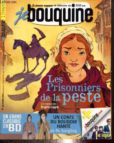 Je Bouquine, n332 (octobre 2011) : Les prisonniers de la peste (Brigitte Coppin) / BD : 4 soeurs (Malika Ferdjoukh) / Actus livres, cinma, musique / Feuilleton : Marion ( Fanny Joly) / BD littraire : Un conte du boudoir hant (Pu Songling) /...