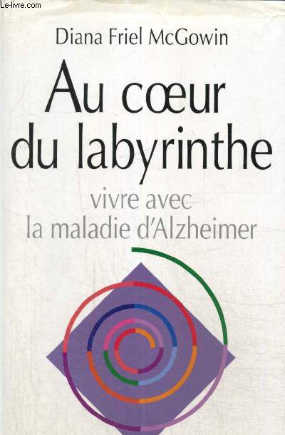 Au coeur du labyrinthe - Vivre avec la maladie d'Alzheimer
