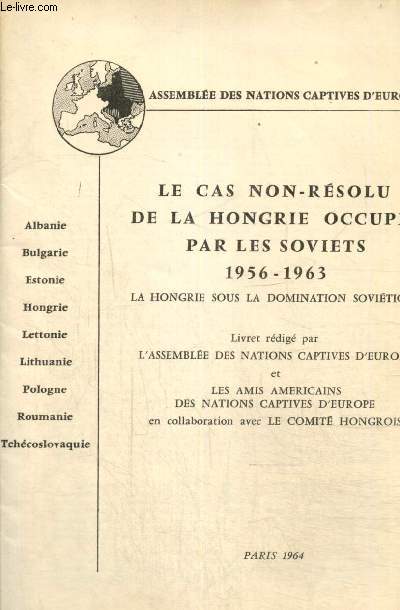 Le cas non-rsolu de la Hongrie occupe par les Soviets (1956-1963) - La Hongrie sous la domination sovitique