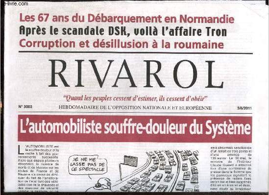 Rivarol, n3002 (3 juin 2011) : L'automobiliste souffre-douleur du Systme / Le Dbarquement alli et le 666 / DSK, le complot ? / Chronique de la France asservie... et rsistante /...