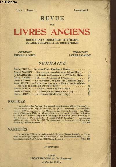 Revue des Livres Anciens, tome I, fascicule I : Les Jean Petit, libraires  Rouan (Emile Picot) / Sur une gravure d'Antoine Vrard (Andr Martin) / Le mystrieux Seigneur de Cholires (Louis Loviot) / Le pote Antoine du Saix (Pierre Lous) /...