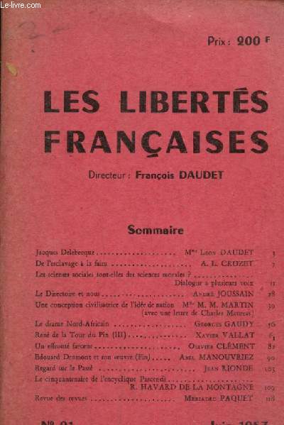 Les Liberts Franaises, n21 (juin 1957) : De l'esclavage  la faim (A.L. Crozet) / Le Directoire et nous (Andr Joussain) / Le drame Nord-Africain (Georges Gaudy) / Regard sur le pass (Jean Rionde) / Un effront farceur (Olivier Clment) /...