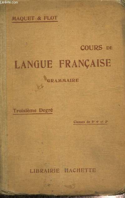 Cours de langue franaise - Grammaire - Troisime degr