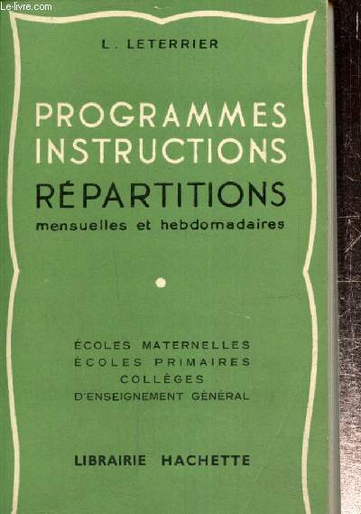 Programmes instructions - Rpartitions mensuelles et hebdomadaires : Ecoles maternelles, coles primaires, collges d'enseignement gnral