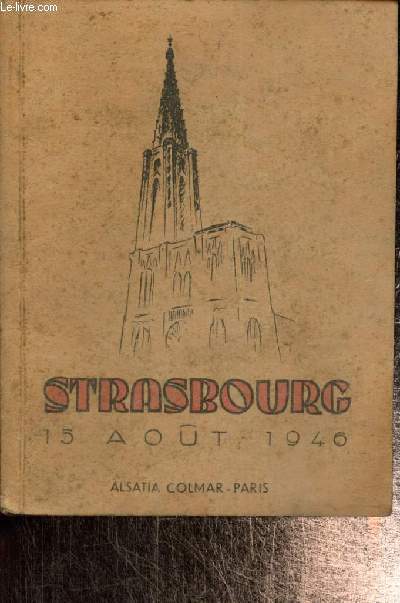 Graduel de Strasbourg, 15 aot 1946 - Plerinage des scouts de France, des guides de France, des tudiants catholiques